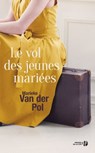 Le Vol des jeunes mariées - Marieke van der Pol - 9782258162570