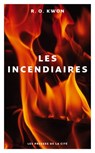 Les Incendiaires - R. O. Kwon - 9782258193338