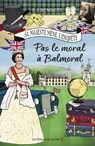 Pas le moral à Balmoral - S.J. Bennett - 9782258196254