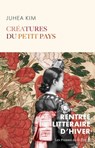 Créatures du petit pays - Juhea Kim - 9782258202191