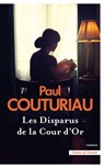 Les Disparus de la Cour d'Or - Paul Couturiau - 9782258204218