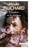 L'Ambre et le masque - Mireille Pluchard - 9782258208117