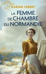 La Femme de chambre du Normandie - Karine Lebert - 9782258213500