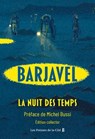 La Nuit des temps : le chef-d'œuvre de René Barjavel dans une édition préfacée par Michel Bussi - René Barjavel ; Michel Bussi - 9782258213746