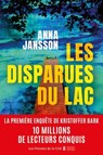 Les Disparues du lac : par la figure incontournable du polar nordique aux dix millions de lecteurs dans le monde - Anna Jansson - 9782258213814