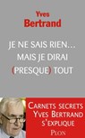 Je ne sais rien... Mais je dirai (presque) tout - Yves Bertrand ; Éric Branca - 9782259211574