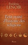 Petit traité d'histoire des religions - Frédéric Lenoir - 9782259215572