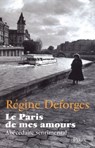 Le paris de mes amours - Régine Deforges - 9782259216500