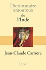 Dictionnaire amoureux de l'Inde - Jean-Claude Carrière - 9782259217194