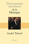 Dictionnaire Amoureux de la musique - André Tubeuf ; Alain Bouldouyre - 9782259219464