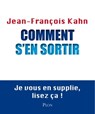 Comment s'en sortir - Jean-François Kahn - 9782259221146