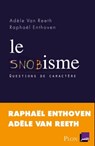 Le snobisme - Adèle Van Reeth ; Raphaël Enthoven - 9782259230490
