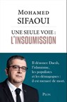 Une seule voie : l'insoumission - Mohamed Sifaoui - 9782259263771