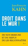 Droit dans le mur ! - Jean-François Kahn - 9782259277402