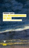 Les métamorphoses de Dieu - Frédéric.. Lenoir - 9782259283175