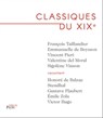 Classiques du XIXème - Emmanuelle de Boysson ; Valentine Del Moral ; Vincent Pieri ; François Taillandier ; Sigolène Vinson - 9782259310840