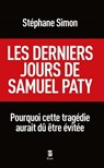 Les derniers jours de Samuel Paty - Stéphane Simon - 9782259316002