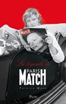 La légende de Paris-Match - Patrick Mahé ; Roger Thérond ; Jérôme Béglé - 9782259317962
