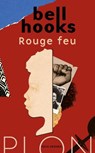 Rouge Feu - Rentrée littéraire HIVER 2025 - Bell Hooks - 9782259319102