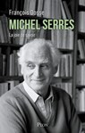 Michel Serres - La joie de savoir - François Dosse - 9782259319836