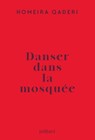 Danser dans la mosquée - Lettre d'une mère afghane à son fils - Homeira Qaderi - 9782260055402