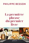 La première phrase du premier livre - Philippe Besson - 9782260057680
