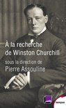 A la recherche de Winston Churchill - Pierre Assouline - 9782262050573