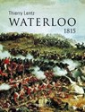 Waterloo. 1815 - Thierry Lentz - 9782262050603