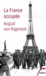 La France occupée - August von Kageneck ; Jean-Paul Bled - 9782262064600