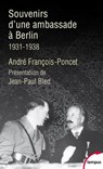 Souvenirs d'une ambassade à Berlin 1931-1938 - André François-Poncet ; Jean-Paul Bled - 9782262075866
