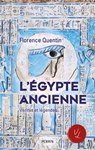 L'Egypte ancienne - Vérités et légendes - Florence Quentin - 9782262086008