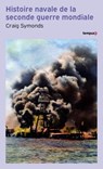 Histoire navale de la seconde Guerre mondiale - Craig L. Symonds - 9782262105242