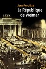 La République de Weimar - Jean-Paul Bled - 9782262110741