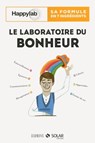 Laboratoire du bonheur - Jessica Hollender ; Joanna Quelen ; Malek A. Boukerchi ; Maud Simon ; Blaise de Lanlay ; Kevin Finel ; Claude Pinault ; Audrey Akoun ; Vincent Houba ; Isabelle Pailleau - 9782263065224