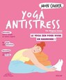 Mon cahier yoga antistress - Mayana Duhau - 9782263185502