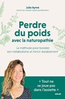 Perdre du poids avec la naturopathie - Julie Aymé - 9782263191251