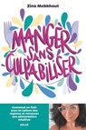 Manger sans culpabiliser - Zina Mebkhout - 9782263191268