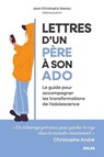 Lettres d'un père à son ado - Le guide pour accompagner les transformations de l'adolescence - Jean-Christophe Seznec - 9782263191343