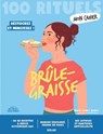 Mon cahier 100 rituels Brûle-graisse - Marie-Laure André - 9782263196898