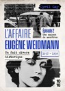 L'affaire Eugène Weidmann - Un fait divers historique 1937-1939 - Volume 2 Une saison de meurtres - Cyril Gay - 9782264087621