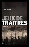 Jeux de traîtres - Jon Stock - 9782265094413