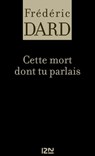 Cette mort dont tu parlais - Frédéric Dard - 9782265095663