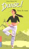 Danse ! - tome 9 Avec le vent - Anne-Marie Pol - 9782266209052
