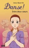 Danse ! - tome 39 Entre deux coeurs - Anne-Marie Pol - 9782266209359