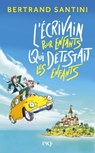 L'écrivain pour enfants qui détestait les enfants - Bertrand Santini - 9782266335607