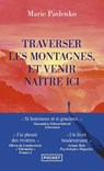 Traverser les montagnes et venir naître ici - Marie Pavlenko - 9782266351140