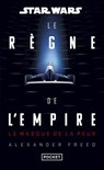 Star Wars - Le Règne de l'Empire : Le Masque de la peur - Alexander Freed - 9782266352499