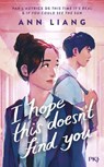 I Hope This Doesn't Find You - Ann Liang - 9782266355285