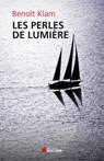 Les perles de lumière - Benoît Klam ; Eric Morain - 9782268083988