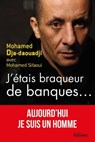 J'étais braqueur de banques... - Mohamed Dja-daouadji ; Mohamed Sifaoui - 9782268091075